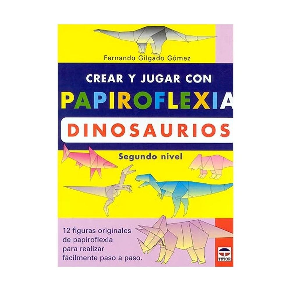 CREAR JUGAR CON PAPIROFLEXIA DINOSAURIOS NIVEL 2