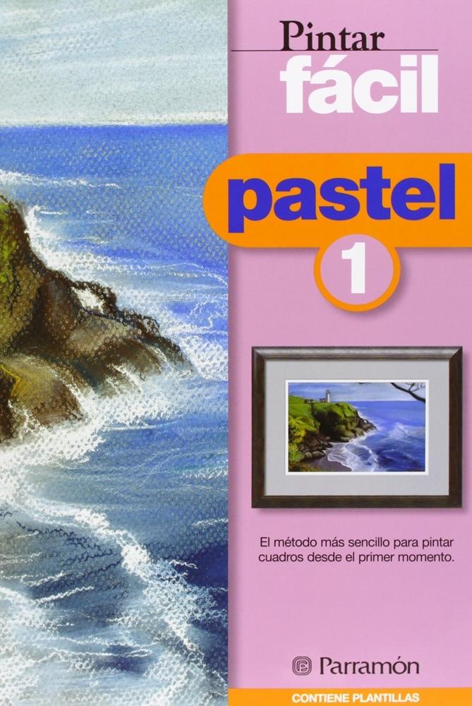 PARRAMÓN GUÍA PINTAR FÁCIL PASTEL 1