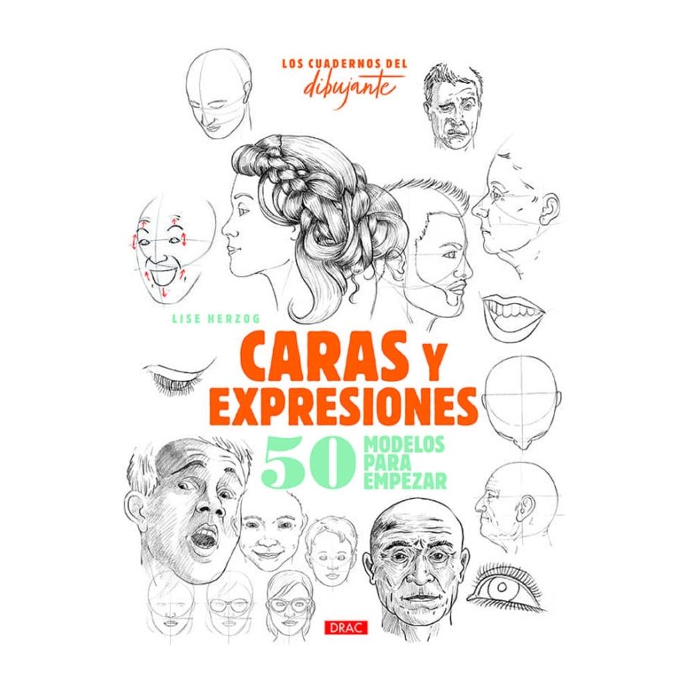 LOS CUADERNOS DEL DIBUJANTE CARAS Y EXPRESIONES