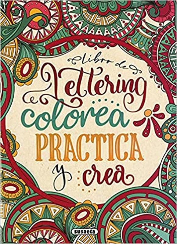 LIBRO DE LETTERING COLOREA, PRACTICA Y CREA 1