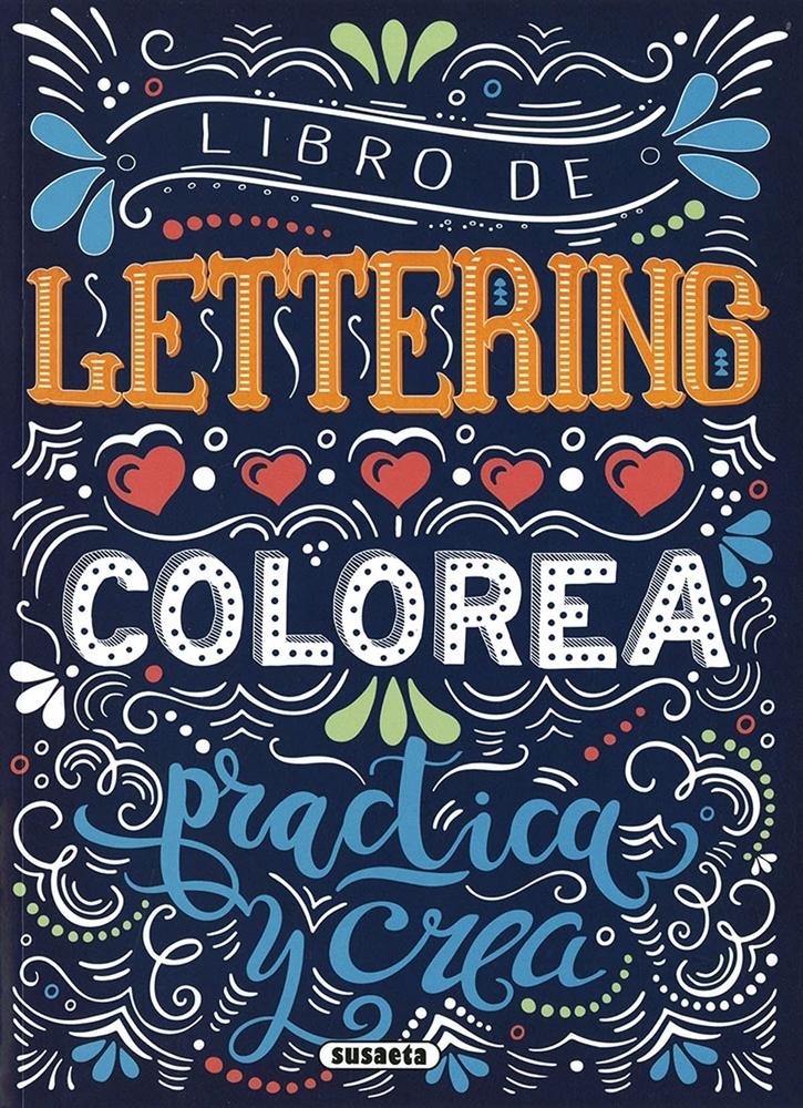 LIBRO DE LETTERING COLOREA, PRACTICA Y CREA 2