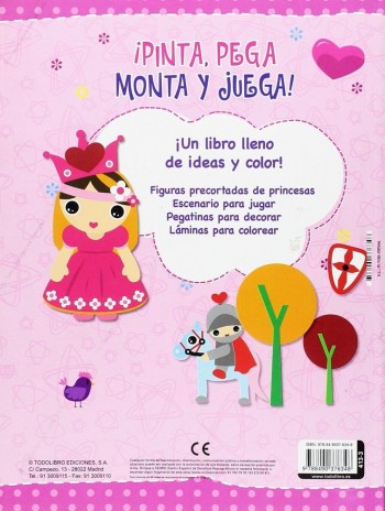 TODOLIBRO PINTA, PEGA, MONTA Y JUEGA PRINCESAS