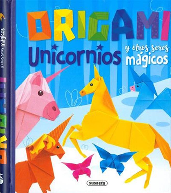 ORIGAMI, UNICORNIOS Y OTROS SERES MÁGICOS
