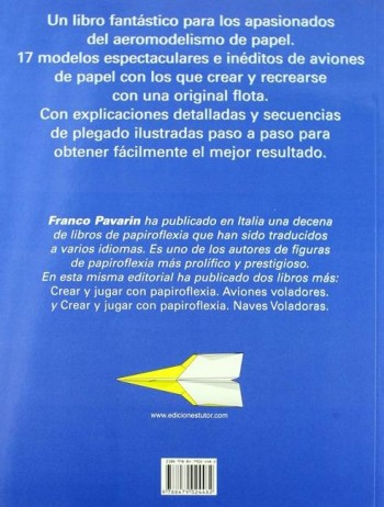 CREAR Y JUGAR PAPIROFLEXIA 17 MODELOS INÉDITOS AVIONES